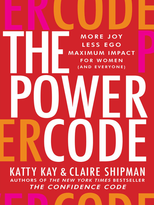 Title details for The Power Code by Katty Kay - Available